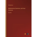 Mathematical Questions, with their Solutions: Vol. XIV