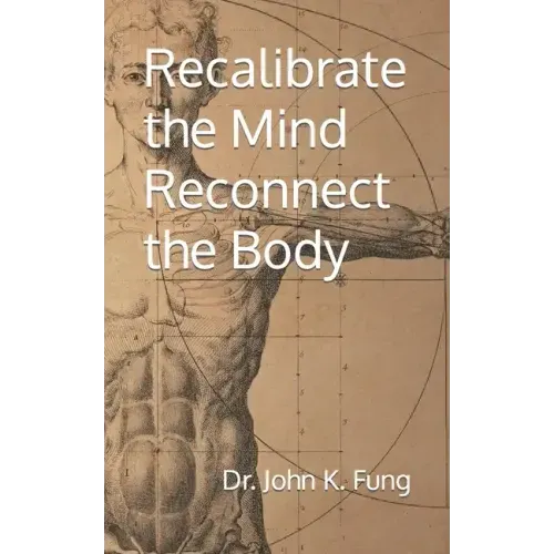 Recalibrate the Mind Reconnect the Body