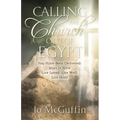 Calling the Church out of Egypt: You Have Been Delivered: Jesus Is Alive; Live Loved; Live Well; Live Him!