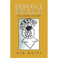 Perfect Peace: The Gospel of Love