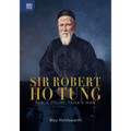 Sir Robert Ho Tung: Public Figure, Private Man