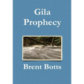 Gila Prophecy