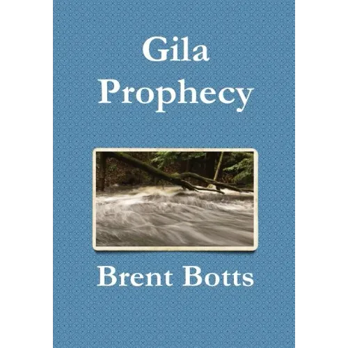 Gila Prophecy