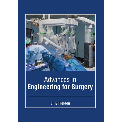 Advances in Engineering for Surgery