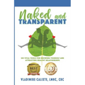 Naked and Transparent: Six Vital Tools for Knowing Yourself and Attracting Healthy Relationships