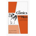Of Comics and Men: A Cultural History of American Comic Books