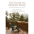 The House on Genesis Road: A Never-Ending Love Story