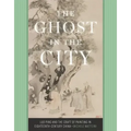 The Ghost in the City: Luo Ping and the Craft of Painting in Eighteenth-Century China
