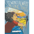 It Won't Always Be Like This: A Graphic Memoir