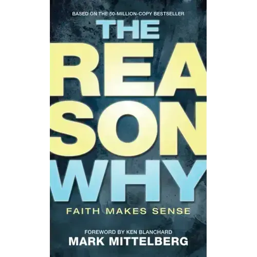 The Reason Why: Faith Makes Sense