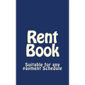 Rent Book: Suitable for Any Payment Schedule