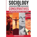 Sociology for Conservatives: An American Conservative Social Theory
