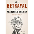 The Betrayal: How Mitch McConnell and the Senate Republicans Abandoned America