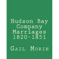Hudson Bay Company Marriages 1820-1851