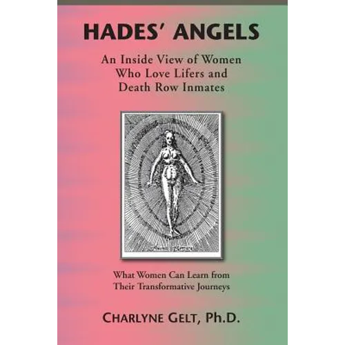 Hades' Angels: An Inside View of Women Who Love Lifers and Death Row Inmates