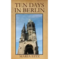 Ten Days in Berlin