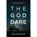 The God Dare: Will You Choose to Believe the Impossible?