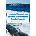 Extraction of Chemicals from Seawater, Inland Brines and Rock Salt Deposits
