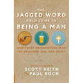 The Jagged Word Field Guide: Irreverent Observations from the Backyard, Bar and Pulpit