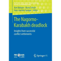 The Nagorno-Karabakh Deadlock: Insights from Successful Conflict Settlements