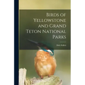 Birds of Yellowstone and Grand Teton National Parks