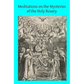 Meditations on the Mysteries of the Holy Rosary