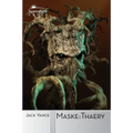 Maske: Thaery