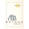 Beyond Morality (Ethics and Action)