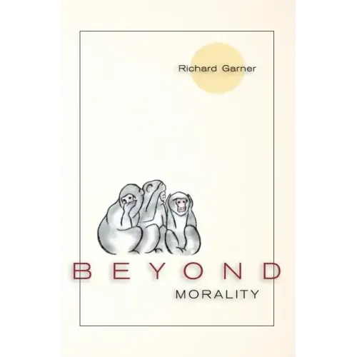 Beyond Morality (Ethics and Action)