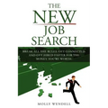 The New Job Search: Break All The Rules. Get Connected. And Get Hired Faster For The Money You're Worth.