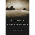 Religion in Human Evolution: From the Paleolithic to the Axial Age