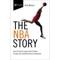 The NBA Story: How the Sports League Slam-Dunked Its Way Into a Global Business Powerhouse