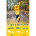 Helping Your Child with PDA Live a Happier Life