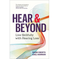 Hear & Beyond: Live Skillfully with Hearing Loss