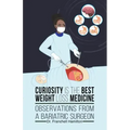 Curiosity is the Best Weight Loss Medicine: Observations from a Bariatric Surgeon