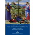 Cognitive Confusions: Dreams, Delusions and Illusions in Early Modern Culture
