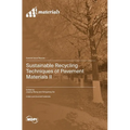 Sustainable Recycling Techniques of Pavement Materials II