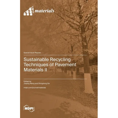 Sustainable Recycling Techniques of Pavement Materials II