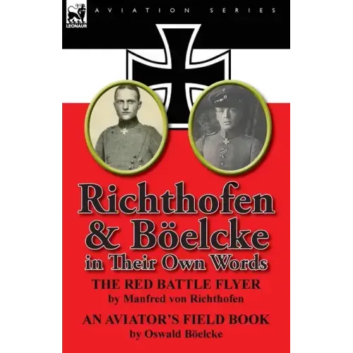 Richthofen & Boelcke in Their Own Words