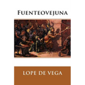 Fuenteovejuna (Spanish Edition)