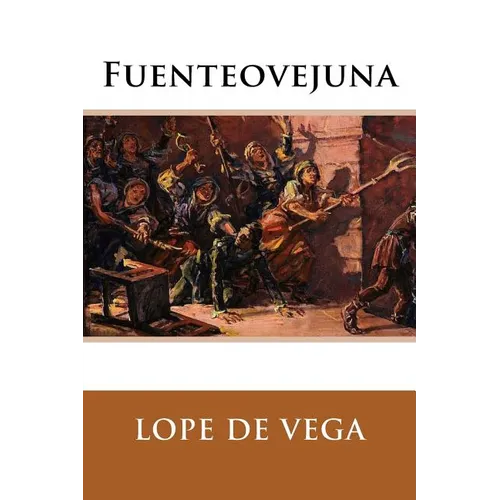 Fuenteovejuna (Spanish Edition)