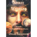 Spirit Whirled: The Blackest of All Magick
