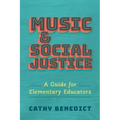 Music and Social Justice: A Guide for Elementary Educators