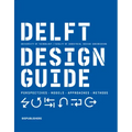 Delft Design Guide (Revised Edition): Perspectives - Models - Approaches - Methods