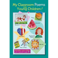 My Classroom Poems for Young Children!