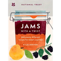 Jams with a Twist: 70 Deliciously Different Jam Recipes to Inspire and Delight