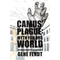 Camus' Plague: Myth for Our World