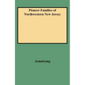 Pioneer Families of Northwestern New Jersey