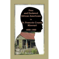 Free and Enslaved African Americans in St. Francois County, Missouri, 1822-1920
