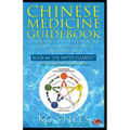 Chinese Medicine Guidebook Essential Oils to Balance the Water Element & Organ Meridians